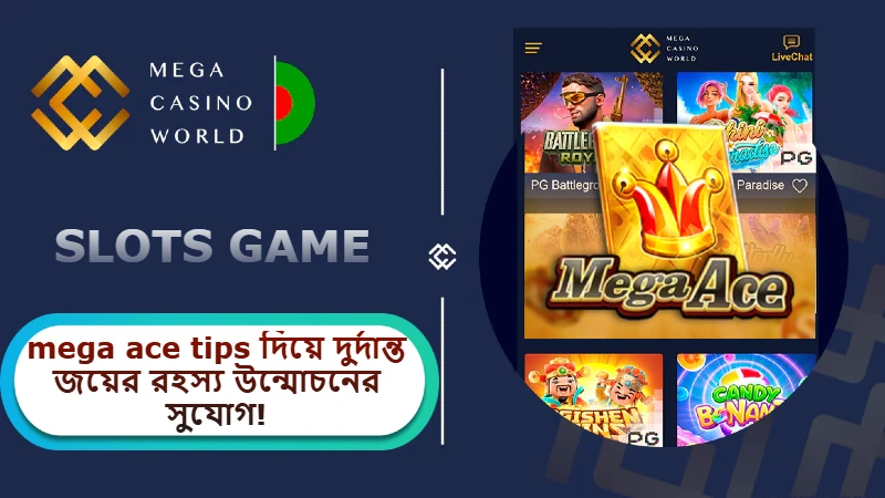 mega ace tips